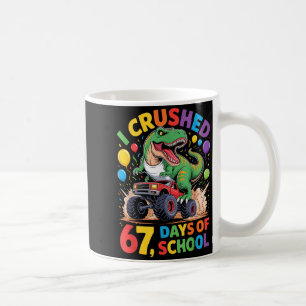 I Crushed 67 Days Of School Monster Truck Dinosaur Coffee Mug