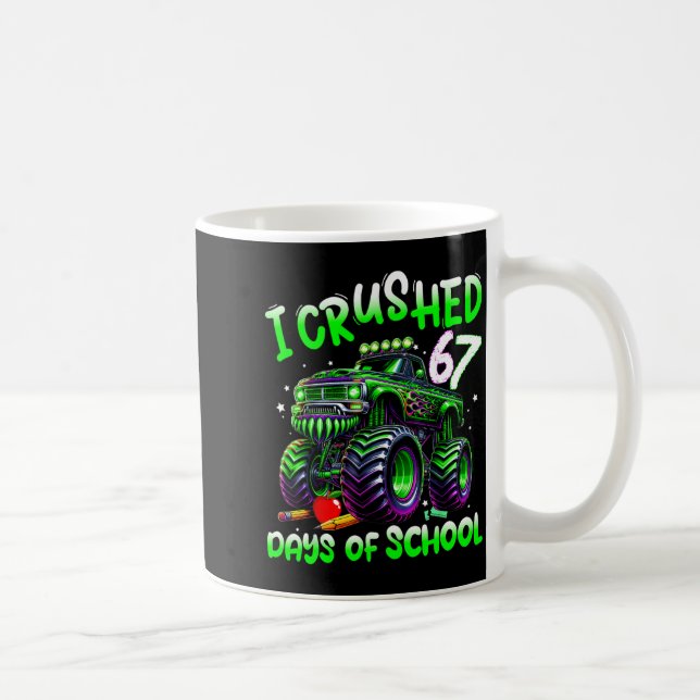 I Crushed 67 Days Of School Monster Truck Funny 67 Coffee Mug (Right)