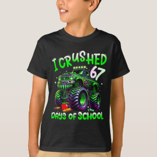 I Crushed 67 Days Of School Monster Truck Funny 67 T-Shirt