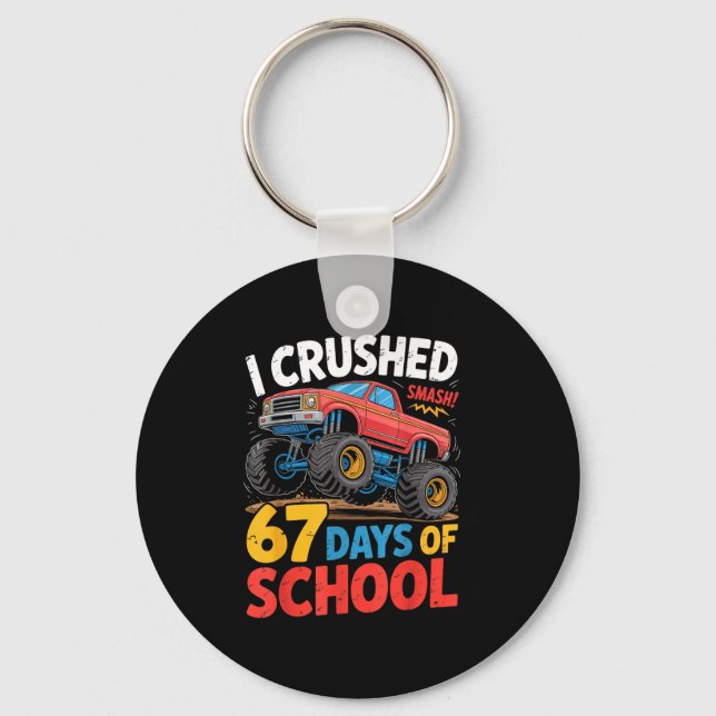 I Crushed 67 Days Of School Shirts Truck Students  Keychain (Front)