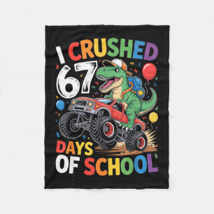 I Crushed 67 Days Of School T Rex Monster Truck Di Fleece Blanket