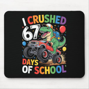 I Crushed 67 Days Of School T Rex Monster Truck Di Mouse Pad