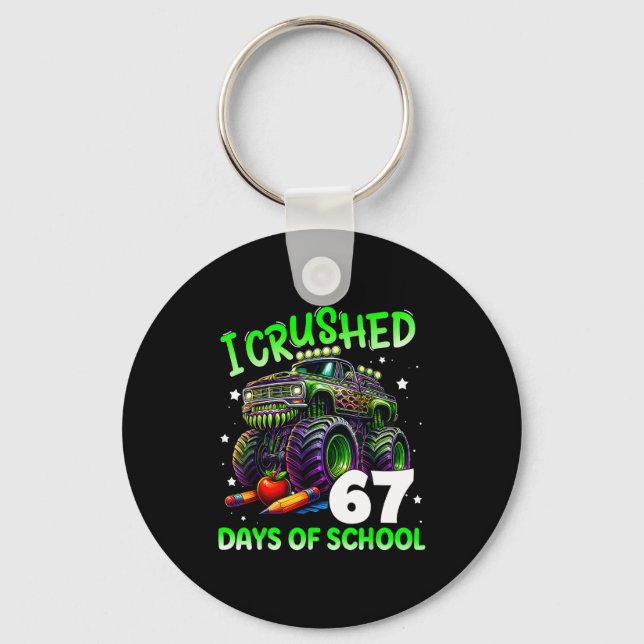 I Crushed 67 Days Of School Teachers Monster Truck Keychain (Front)