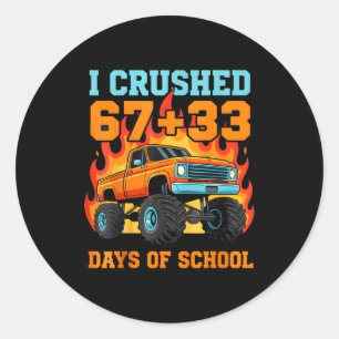 I Crushed 67 Plus 33 Days Of School Truck Teacher Classic Round Sticker