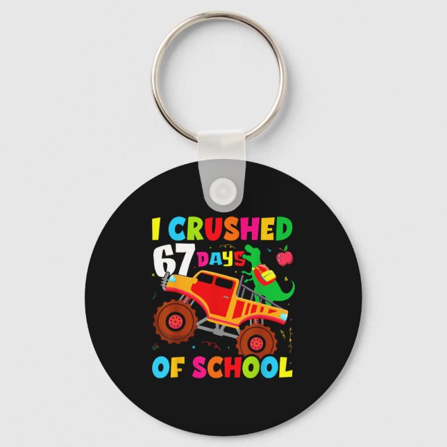 I Crushed 67th Day Of School Dinosaur 67 Days Of S Keychain (Front)