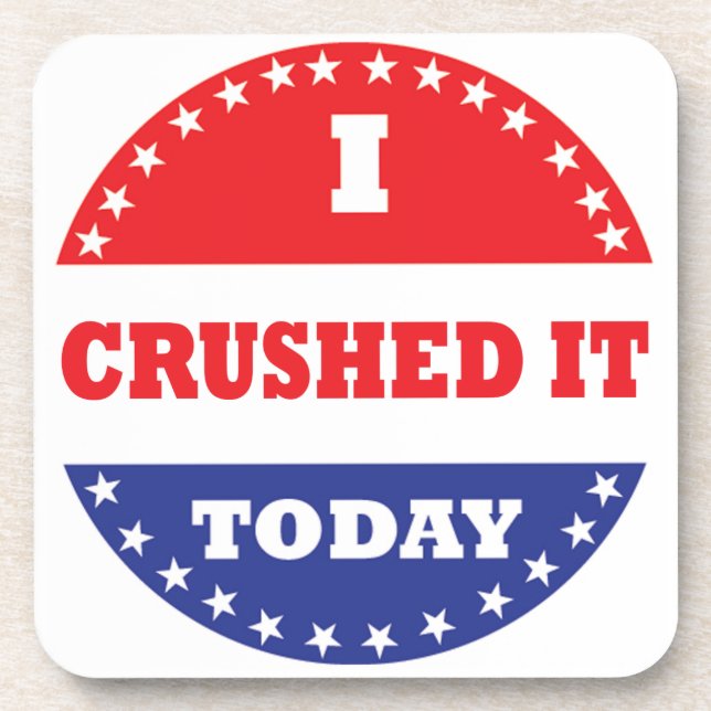 I Crushed It Today Coaster (Front)
