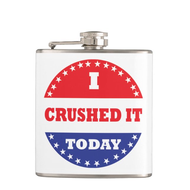I Crushed It Today Hip Flask (Front)