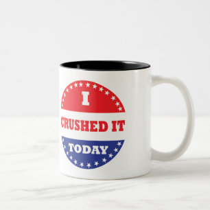 I Crushed It Today Two-Tone Coffee Mug