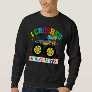 I Crushed Kindergarten Last Day Of School Monster Sweatshirt