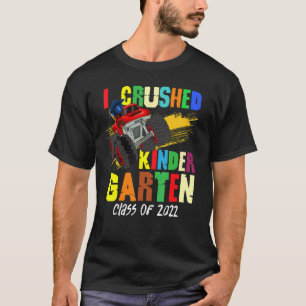 I Crushed Kindergarten Monster Truck Graduation 20 T-Shirt