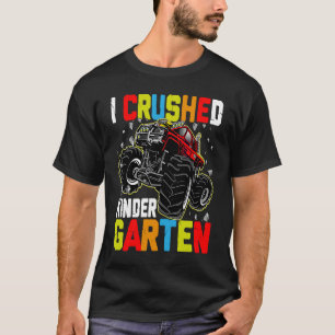 I Crushed Kindergarten Monster Truck Graduation 20 T-Shirt