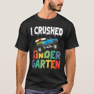 I Crushed Kindergarten Monster Truck Graduation Gi T-Shirt