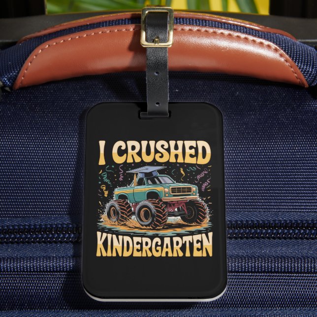 I Crushed Kindergarten Monster Truck Graduation Luggage Tag (Front Insitu 2)