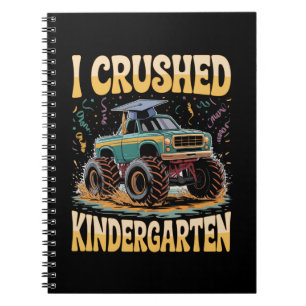 I Crushed Kindergarten Monster Truck Graduation Notebook
