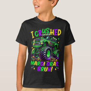 I Crushed Mardi Gras Bruh Monster Truck Mardi Gras T-Shirt