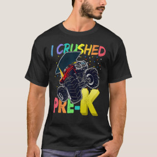 I Crushed Pre K Monster Truck Graduation Cap  Boys T-Shirt
