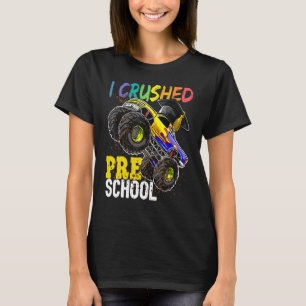I Crushed Preschool Monster Truck Graduation Cap   T-Shirt