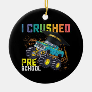 I Crushed Preschool Monster Truck Graduation Ceramic Ornament