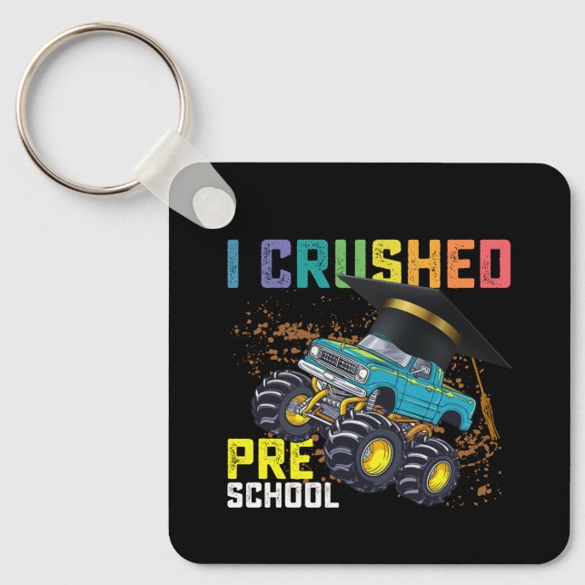 I Crushed Preschool Monster Truck Graduation Keychain (Front)