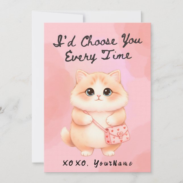 I’d Choose You Every Time Cute Cat Valentine Card (Front)