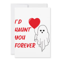 I’d Haunt You Forever Creepy Valentine