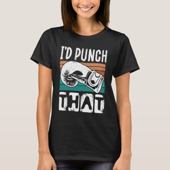 I´d Punch You Boxing T-Shirt (Front)