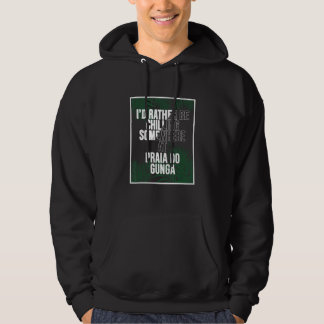 I d Rather Be Chilling At Praia do Gunga Brazil Hoodie