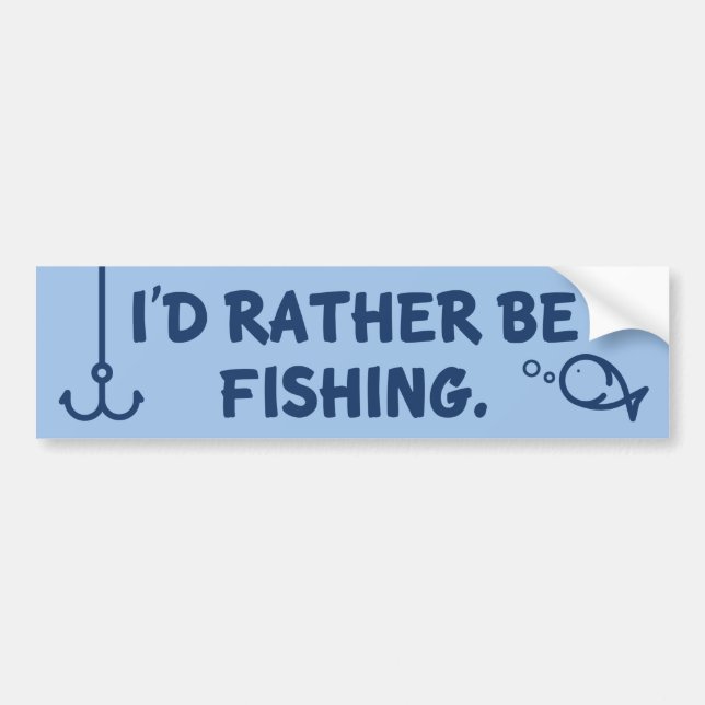 I’d Rather Be Fishing Bumper Sticker (Front)