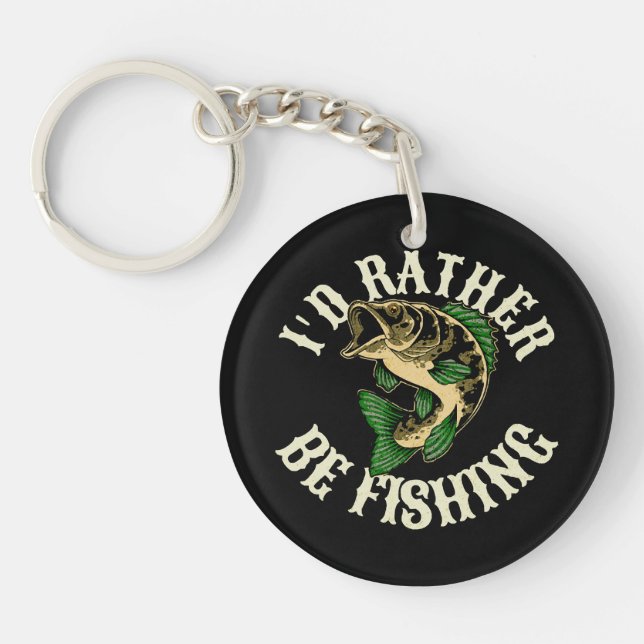I d Rather Be Fishing Funny Keychain (Front)