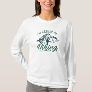 I’d Rather Be Hiking T-Shirt