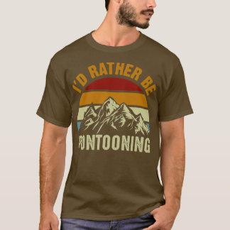 I D Rather Be Pontooning Retro Vintage T-Shirt