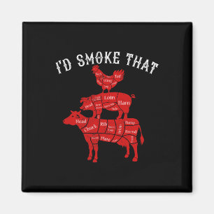 I&#; d Smoke That Rbecue Grilling Bbq Smoker Gift Magnet