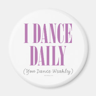 I Dance Daily Magnet