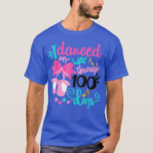 I Danced My Way Through 100 Days Of School Dancing T-Shirt