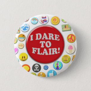 I Dare To Flair 2 Inch Round Button