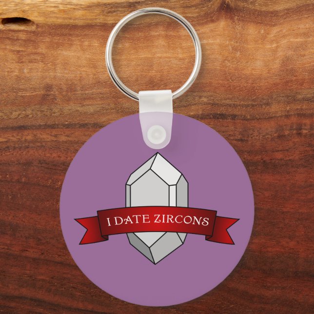 I Date Zircons- Geology Banner Keychain (Front)