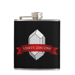 I Date Zircons- Zircon Crystal Hip Flask