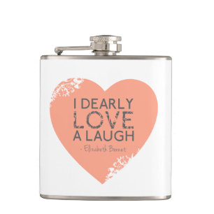 I Dearly Love A Laugh - Jane Austen Quote Hip Flask