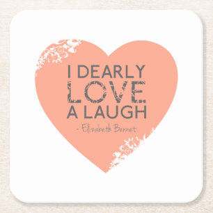 I Dearly Love A Laugh - Jane Austen Quote Square Paper Coaster