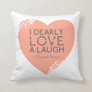 I Dearly Love A Laugh - Jane Austen Quote Throw Pillow