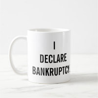 I Declare Bankruptcy Funny