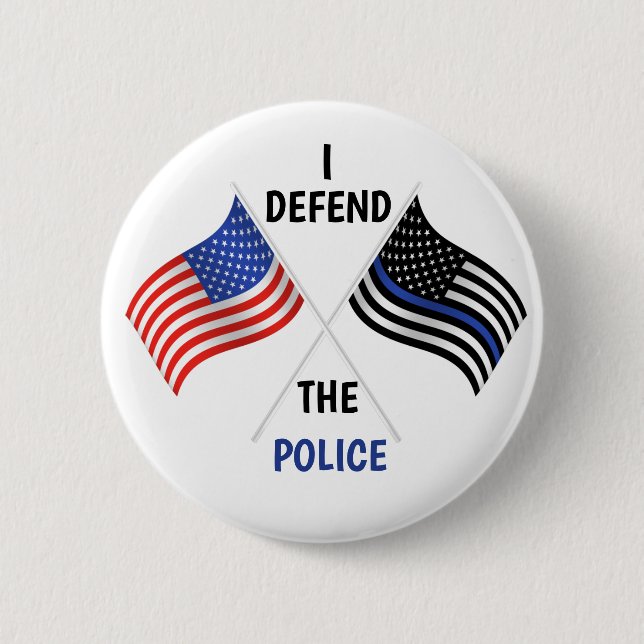 I Defend The Police 2 Inch Round Button (Front)