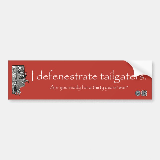 I Defenestrate Tailgaters - Bumper Sticker (Front)