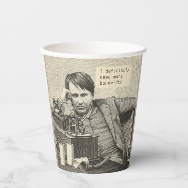 I Definitely Need More Bandwidth Paper Cups (Front)