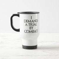 I Demand A Trial By Combat