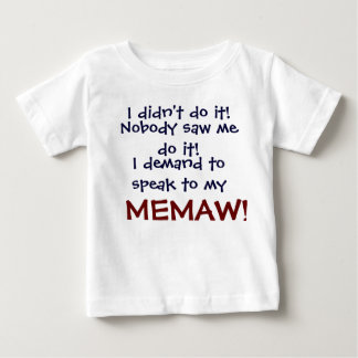 I demand to speak to my MEMA! Infant Child's T-Shi Baby T-Shirt