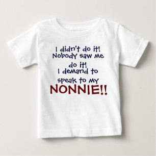 I demand to speak to my NONNIE! Infant T-Shirt