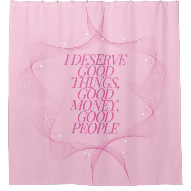 I deserve good things Quote (Front)