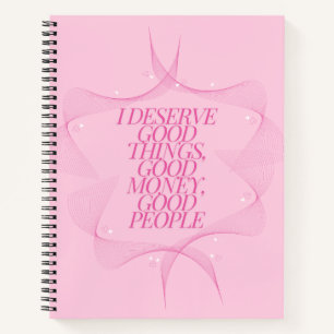 I deserve good things Quote Notebook