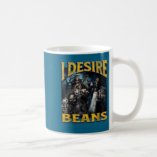 I Desire Beans Funny Hard Skeleton Meme Bootleg  Coffee Mug (Right)